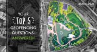 Your Top 5 Geofencing Questions, Answered!