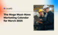 The Mega Must-Have Marketing Calendar: March